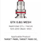 VAPORESSO GTX Mesh Replacement Coils 0.2, 0.6, 0.8, & 1.2